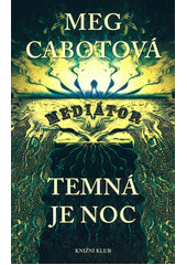 Mediátor 4. Temná je noc