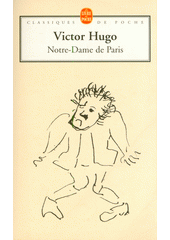 Notre-Dame de Paris / Victor Hugo ; introduction de Jean Maurel (odkaz v elektronick�m katalogu)
