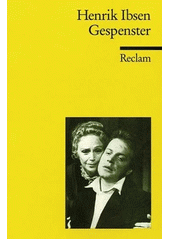 Gespenster :ein Familiendrama in drei Akten /Henrik Ibsen ; aus dem norwegischen �bertragen von Hans Egon Gerlach ; Nachwort von Aldo Keel (odkaz v elektronick�m katalogu)