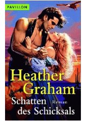 Schatten des Schicksals :Roman /Heather Graham ; aus dem Amerikanischen von Eva Malsch (odkaz v elektronick�m katalogu)