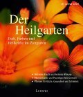 Der Heilgarten :Heilkr�fte der Bl�tenpflanzen und Kr�uter im eigenen Garten nutzen /Gertrud Scherf (odkaz v elektronick�m katalogu)