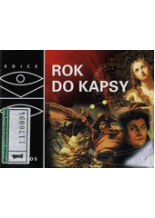 Rok do kapsy /sestavili Ond�ej M�ller a Irena Tat��kov� (odkaz v elektronick�m katalogu)