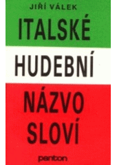 Italsk� hudebn� n�zvoslov� /Ji�� V�lek (odkaz v elektronick�m katalogu)