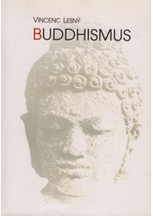 Buddhismus /Vincenc Lesn� (odkaz v elektronick�m katalogu)