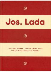 Jos. Lada :�ivotopis Josefa Lady /od Ji��ho Oli�e (odkaz v elektronick�m katalogu)