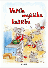 Va�ila my�i�ka ka�i�ku / [ilustrace Vladim�ra Vopi�kov�] (odkaz v elektronick�m katalogu)
