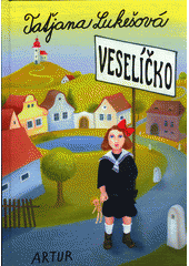 Vesel��ko /Ta�jana Luke�ov� (odkaz v elektronick�m katalogu)