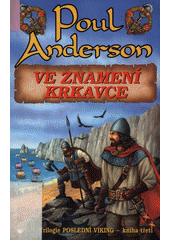 Ve znamen� krkavce /Poul Anderson ; [z anglick�ho origin�lu ... p�elo�ila Miroslava Polov�] (odkaz v elektronick�m katalogu)
