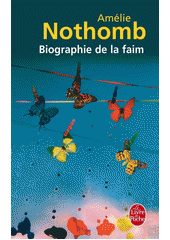 Biographie de la faim /Am�lie Nothomb (odkaz v elektronick�m katalogu)