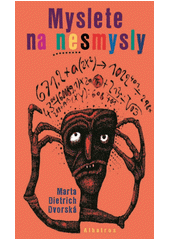 Myslete na nesmysly :pozdrav Edwardu Learovi z Prahy /Marta Dietrich Dvorsk� ; ilustroval Jan Ign�c ��ha (odkaz v elektronick�m katalogu)