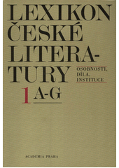 Lexikon �esk� literatury :osobnosti, d�la, instituce : dodatky k L�L 1-3, A-�.4,S-�.zpracoval autorsk� a redak�n� kolektiv, vedouc� redaktor Lubo� Merhaut (odkaz v elektronick�m katalogu)