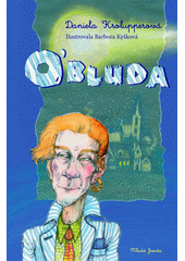 Obluda / Daniela Krolupperov� ; ilustrovala Barbora Ky�kov� (on-line cataloque)