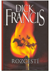 Rozcest� / Dick Francis ; [z anglick�ho origin�lu ... p�elo�ila Jaroslava Moserov�-Davidov�] (on-line cataloque)