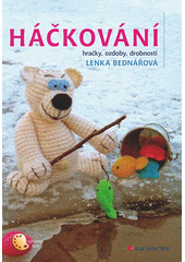 H��kov�n� : hra�ky, ozdoby, drobnosti / Lenka Bedn��ov� (odkaz v elektronick�m katalogu)