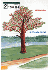 Hled�n� a sn�n� /Ji�� Mar��lek (odkaz v elektronick�m katalogu)