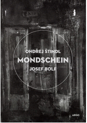 Mondschein / Ond�ej �tindl ; [ilustroval] Josef Bolf (on-line cataloque)