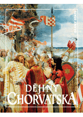D�jiny Chorvatska /Jan Rychl�k, Milan Peren�evi� (odkaz v elektronick�m katalogu)