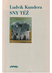 Sny t� :poezie 1989-1995 /Ludv�k Kundera (odkaz v elektronick�m katalogu)