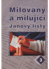 Milovan� a miluj�c� - Janovy listy /[Ekkehardt Mueller] (odkaz v elektronick�m katalogu)