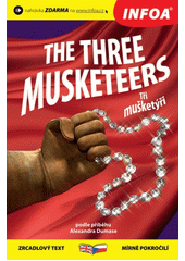 The three musketeers / Alexandre Dumas ; adapted by Susan Gates ; [p�eklad Michaela �enat�] (on-line cataloque)
