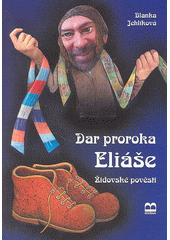 Dar proroka Eli�e :�idovsk� pov�sti /Blanka Jehl�kov� ; [ilustrace a n�vrh ob�lky Josef Kreml��ek] (odkaz v elektronick�m katalogu)