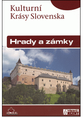 Hrady a z�mky /Daniel Koll�r, Jaroslav Ne�por ; sestavil Daniel Koll�r ; [p�eklad Kate�ina Dvo��kov�, Arno�t Pacola a Drahom�r Rybn��ek] (odkaz v elektronick�m katalogu)