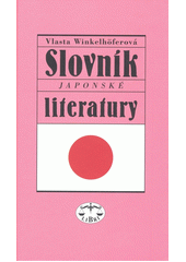 Slovn�k japonsk� literatury /Vlasta Winkelh�ferov� (odkaz v elektronick�m katalogu)