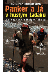 Panker a j� v hustym Ladaku :velkej trek v Malym Tibetu /Ta�i Erml, Richard Erml (odkaz v elektronick�m katalogu)