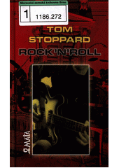 Rock'n'roll /Tom Stoppard ; [z anglick�ho origin�lu ... p�elo�ila Jitka Sloupov�] (odkaz v elektronick�m katalogu)