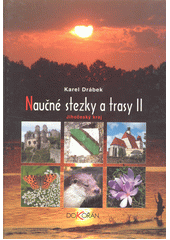 Nau�n� stezky a trasy.II,Jiho�esk� kraj /Karel Dr�bek (odkaz v elektronick�m katalogu)