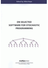 On selected software for stochastic programming /edited by Milo� Kopa (odkaz v elektronick�m katalogu)