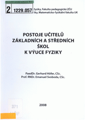 Postoje u�itel� z�kladn�ch a st�edn�ch �kol k v�uce fyziky /Gerhard H�fer, Emanuel Svoboda (odkaz v elektronick�m katalogu)