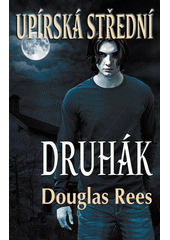 Up�rsk� st�edn�. II, Druh�k / Douglas Rees ; [p�elo�ila Daniela �erm�kov�] (odkaz v elektronick�m katalogu)