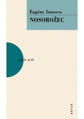 Nosoro�ec :[hra o t�ech a [sic] d�jstv�ch a �ty�ech obrazech] /Eug?ne Ionesco ; [z francouzsk�ho origin�lu ... p�elo�il Ivan Zmatl�k] (odkaz v elektronick�m katalogu)
