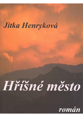 H��n� m�sto :rom�n /Jitka Henrykov� (odkaz v elektronick�m katalogu)