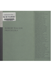Proch�zka /Robert Walser ; [p�elo�il Radovan Charv�t] (odkaz v elektronick�m katalogu)