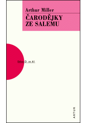 �arod�jky ze Salemu /Arthur Miller ; [z anglick�ho origin�lu ... p�elo�ila Kate�ina Hilsk�] (odkaz v elektronick�m katalogu)