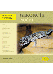 Gekon��k no�n� /Jaroslav Forejt ; [foto Jaroslav Forejt ... et al.] (odkaz v elektronick�m katalogu)
