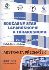 Sou�asn� stav laparoskopie a torakoskopie :konference, 29.-30. ��jna 2009, Hotel Atom, Ostrava : abstrakta p�edn�ek (odkaz v elektronick�m katalogu)
