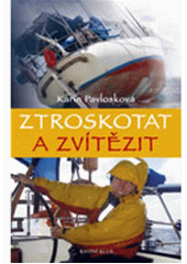 Ztroskotat a zvitezit