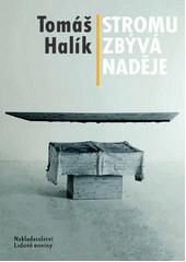 Stromu zb�va nad�je