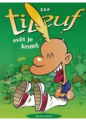 Hrdinou slavného francouzského komiksu, který se nevyhýbá tématům, o nichž se s dětmi obyčejně nemluví, je osmiletý blonďák s šišatou hlavou.