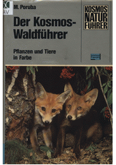 Der Kosmos-Waldführer : ; Stuttgart : Kosmos, Gesellschaft der Naturfreunde : Franckh’sche Verlagshandlung, 1979