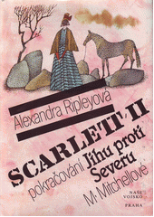 Obálka titulu Scarlett : pokračování Jihu proti Severu M. Mitchellové