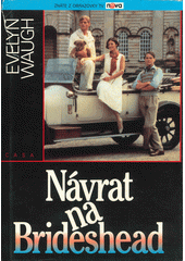 Obálka titulu Návrat na Brideshead: vzpomínky kapitána Charlese Rydera