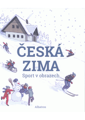 Obálka titulu Česká zima : sport v obrazech