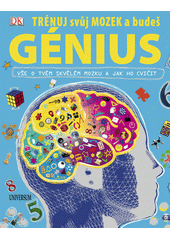 Obálka titulu Trénuj svůj mozek a budeš génius 