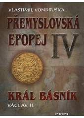 Obálka titulu Král básník Václav II.