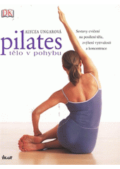 Obálka titulu Pilates - Tělo v pohybu