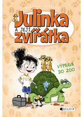 Obálka titulu Julinka a její zvířátka – Výprava do ZOO